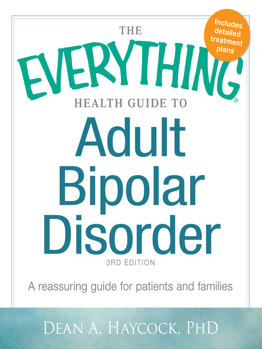 Title details for The Everything Health Guide to Adult Bipolar Disorder by Dean A. Haycock - Wait list